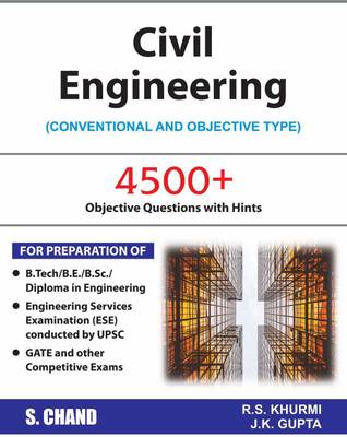 Civil Engineering : Conventional And Objective Type (4500+ Objective Questions With Hint| R.S Khurmi, J.K Gupta; English)