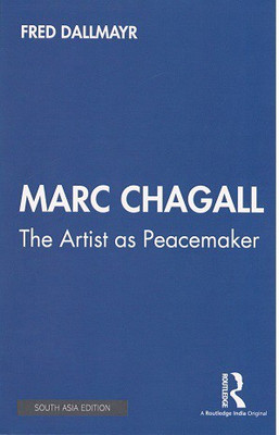 Marc Chagall: The Artist as Peacemaker(Paperback, Fred Dallmayr)
