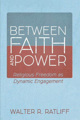 Between Faith and Power(English, Paperback, Ratliff Walter R)