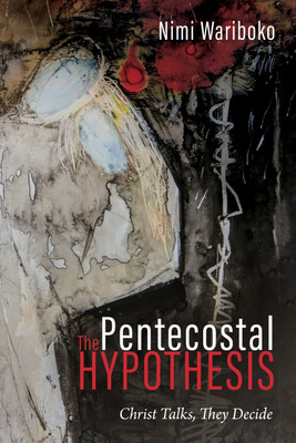 The Pentecostal Hypothesis(English, Paperback, Wariboko Nimi)