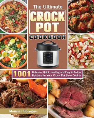 The Ultimate Crock Pot Cookbook(English, Paperback, Sprague Maurice)
