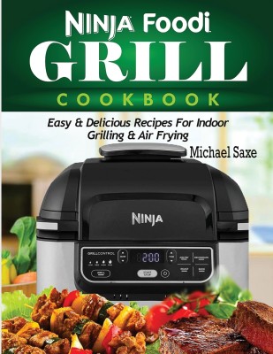 Ninja Foodi Grill Cookbook(English, Paperback, Saxe Michael)