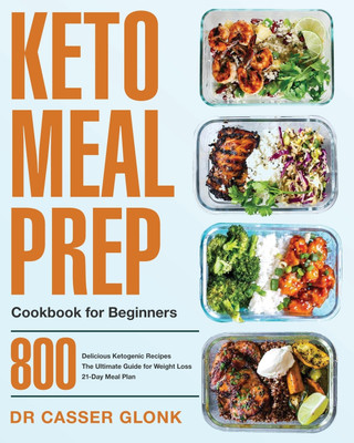 Keto Meal Prep Cookbook for Beginners(English, Paperback, Glonk Casser Dr)