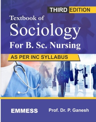 Text Book Of SOCIOLOGY For B.Sc. Nursing(Paper bck, P. Ganesh)