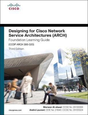 Designing for Cisco Network Service Architectures (ARCH) Foundation Learning Guide(English, Electronic book text, Al-shawi Marwan)