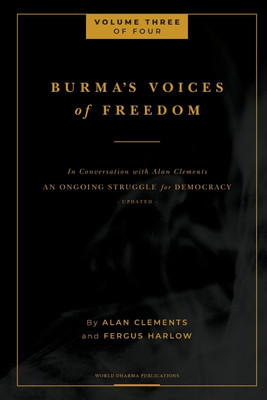 Burma's Voices of Freedom in Conversation with Alan Clements, Volume 3 of 4(English, Paperback, Harlow Fergus)