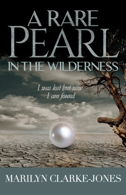 A Rare Pearl In The wilderness(English, Paperback, Clarke-Jones Marilyn)