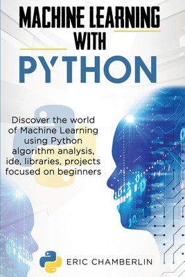 Machine Learning With Python(English, Paperback, Chamberlin Eric)