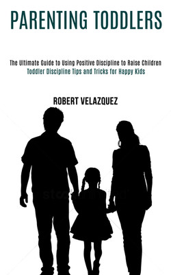 Parenting Toddlers(English, Paperback, Velazquez Robert)