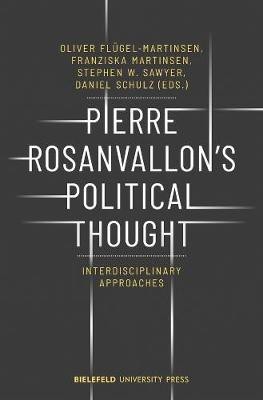 Pierre Rosanvallon's Political Thought - Interdisciplinary Approaches(English, Paperback, Schulz Daniel)