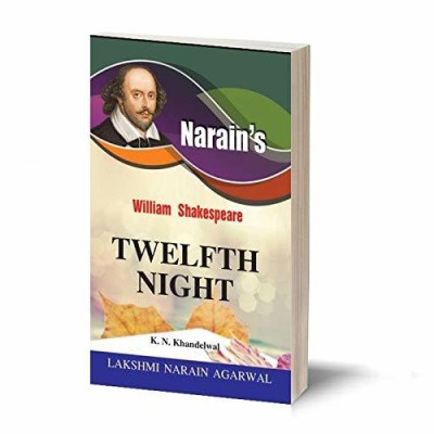 William Shakespeare : Twelfth Night (English)-Text with Paraphase, Notes, Important Explanations, Questions and Answers(Paperback, K.N. Khandelwal)