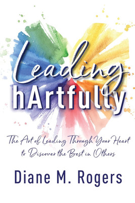 Leading hArtfully(English, Paperback, Rogers Diane M)