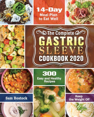 The Complete Gastric Sleeve Cookbook 2020-2021(English, Paperback, Bostock Sam)