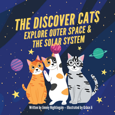 The Discover Cats Explore Outer Space & and Solar System(English, Paperback, Dane Charlotte)
