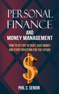 Personal Finance And Money Management(English, Paperback, Senior Phil C)