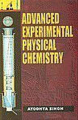 Advanced Experiemental Physical Chemistry(English, Hardcover, Singh Ayodhya)