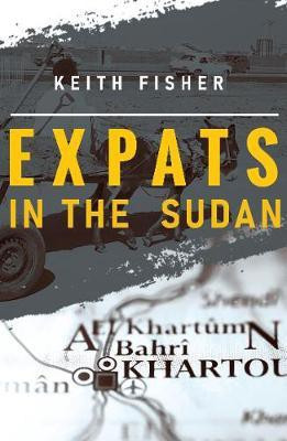 Expats in the Sudan(English, Paperback, Fisher Keith)