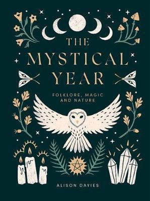 The Mystical Year(English, Hardcover, Davies Alison)