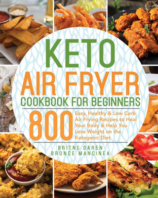 Keto Air Fryer Cookbook for Beginners(English, Paperback, Daren Britne)