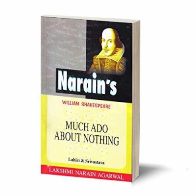 William Shakespeare : Much Ado About Nothing (English)- Text with Paraphase, Scenewise Summary, Character-Sketches, Notes, Explanations, Questions and Answers(Paperback, Lahiri, Srivastava)