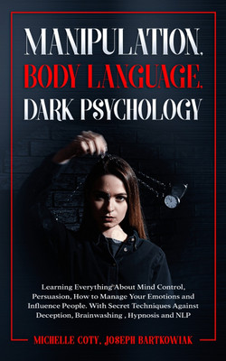 Manipulation, Body Language, Dark Psychology(English, Paperback, Joseph Bartkowiak Michelle Coty)