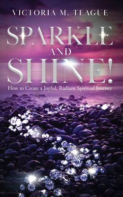 Sparkle and Shine(English, Paperback, Teague Victoria M)