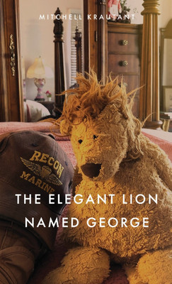 The Elegant Lion Named George(English, Hardcover, Krautant Mitchell)