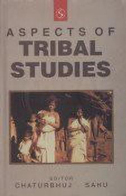 Aspects of Tribal Studies(English, Hardcover, Sahu Chaturbhuj)