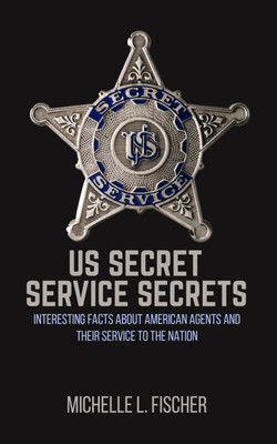 US Secret Service Secrets(English, Paperback, Fischer Michelle L)