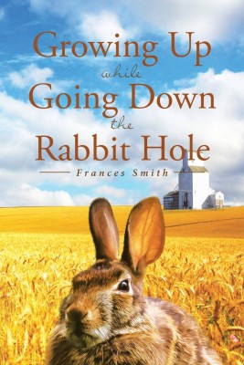 Growing Up While Going Down the Rabbit Hole(English, Paperback, Smith Frances)