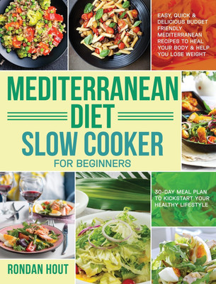 Mediterranean Diet Slow Cooker for Beginners(English, Hardcover, Hout Rondan)