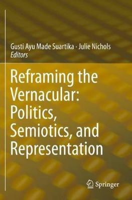 Reframing the Vernacular: Politics, Semiotics, and Representation(English, Paperback, unknown)