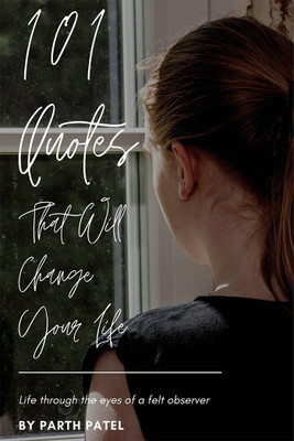 101 Quotes That Will Change Your Life(English, Paperback, Parth Patel)