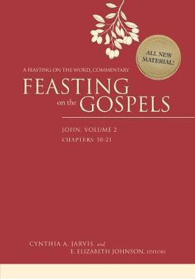Feasting on the Gospels--John, Volume 2(English, Hardcover, Jarvis Cynthia A.)