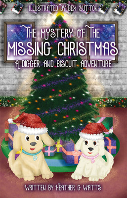 The Mystery of the Missing Christmas(English, Paperback, Heather G. Watts)