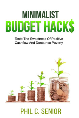 Minimalist Budget Hacks(English, Paperback, Senior Phil C)
