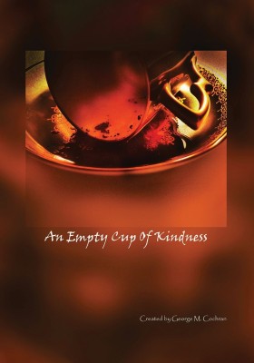 An Empty Cup of Kindness(English, Paperback, Cochran George M)