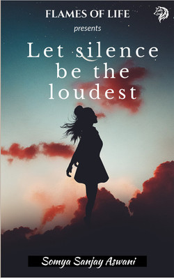Let silence be the loudest(English, Paperback, Somya Sanjay Aswani)