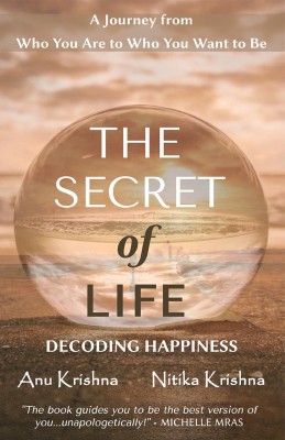 The Secret of Life - Decoding Happiness(English, Paperback, Anu Krishna)