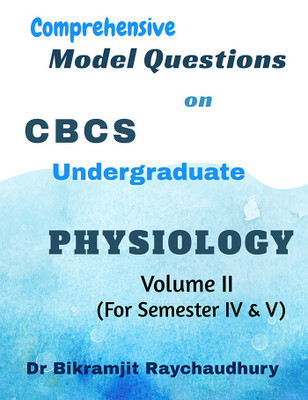 Comprehensive Model Questions on CBCS Undergraduate Physiology (Volume - II)(English, Paperback, Dr Bikramjit Raychaudhury)