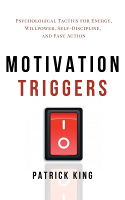 Motivation Triggers(English, Paperback, King Patrick)