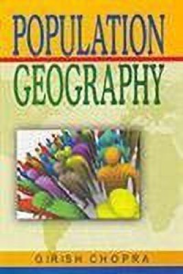 Population Geography 2018 Edition(English, Hardcover, Chopra Girish)