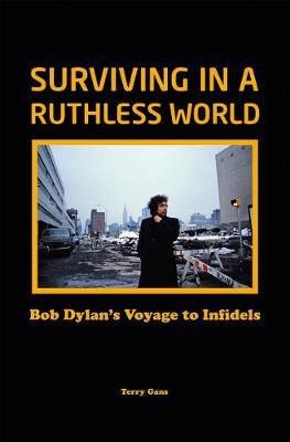 Bob Dylan: Surviving in a Ruthless World(English, Hardcover, Gans Terry)