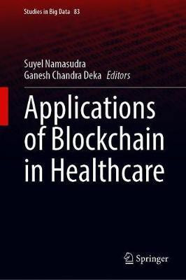 Applications of Blockchain in Healthcare(English, Hardcover, unknown)