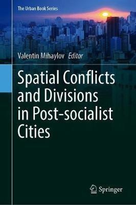 Spatial Conflicts and Divisions in Post-socialist Cities(English, Hardcover, unknown)