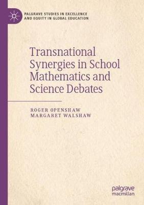 Transnational Synergies in School Mathematics and Science Debates(English, Paperback, Openshaw Roger)