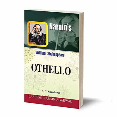 William Shakespeare : Othello (English)-Text with Paraphrase, Detailed Scenewise Summary, Character-Sketches, Notes, Explanation of Important Passages(Paperback, K.N. Khandelwal)