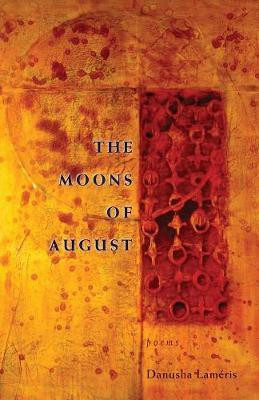 The Moons of August(English, Paperback, Lameris Danusha)