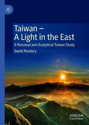 Taiwan-A Light in the East(English, Hardcover, Pendery David)