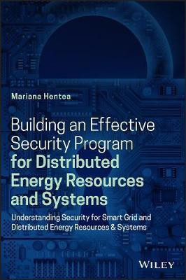 Building an Effective Security Program for Distributed Energy Resources and Systems(English, Hardcover, Hentea Mariana)